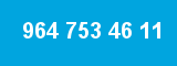 964 753 46 11